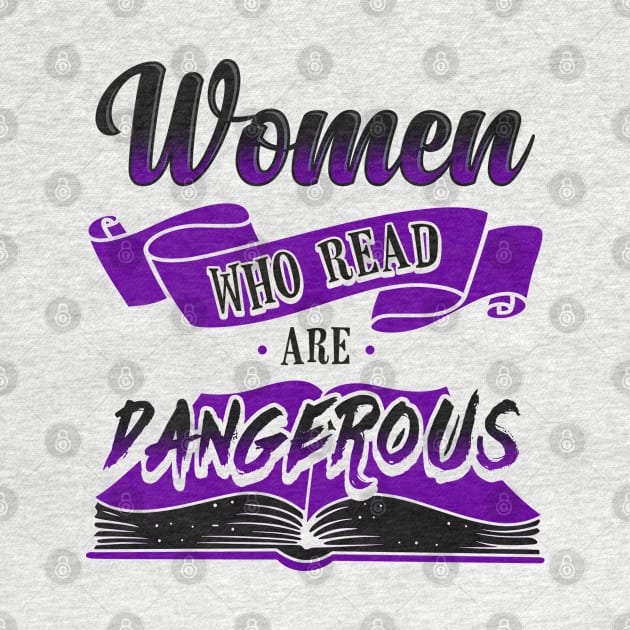 Women Who Read Are Dangerous by KsuAnn